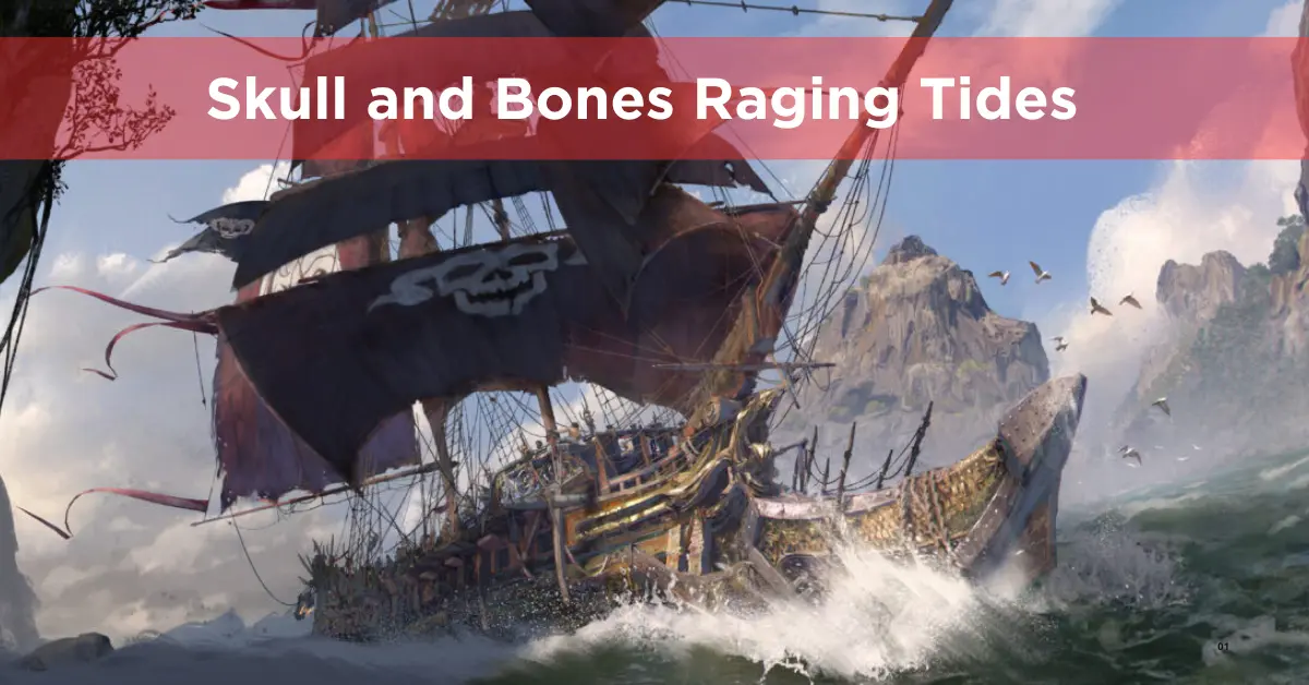 Skull and Bones Raging Tides