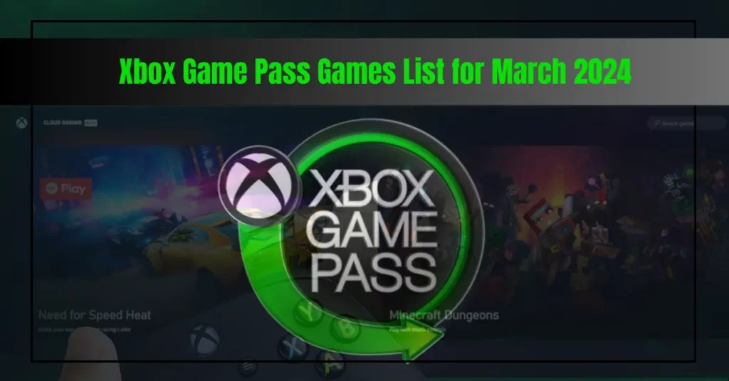 Xbox Game Pass Games List for March 2024