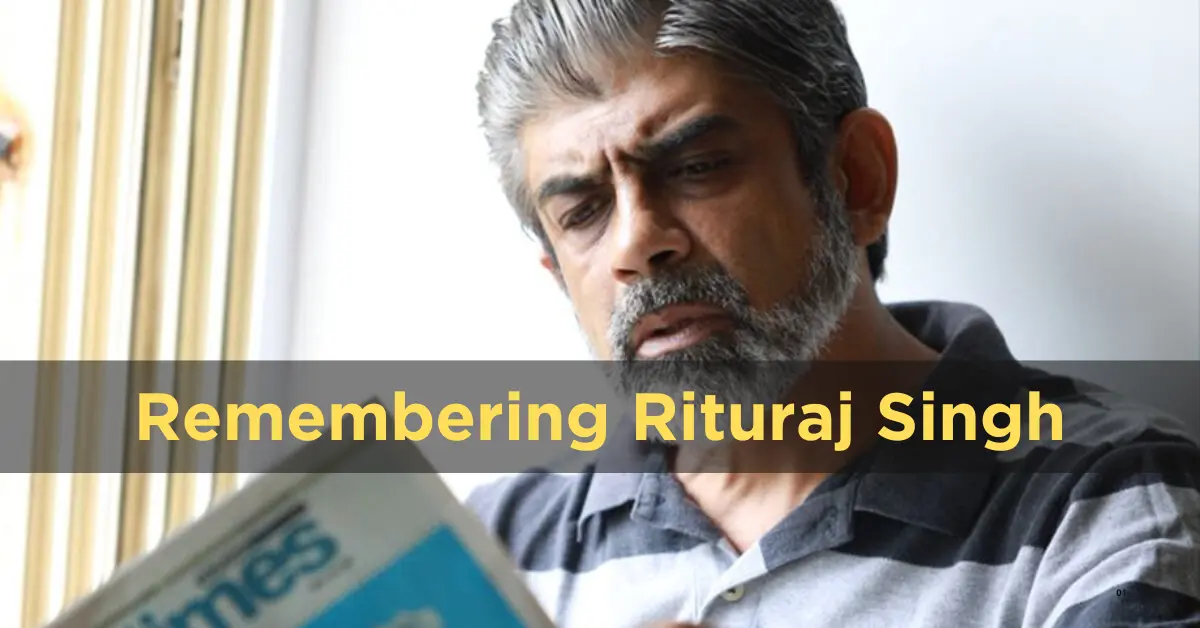 Remembering Rituraj Singh