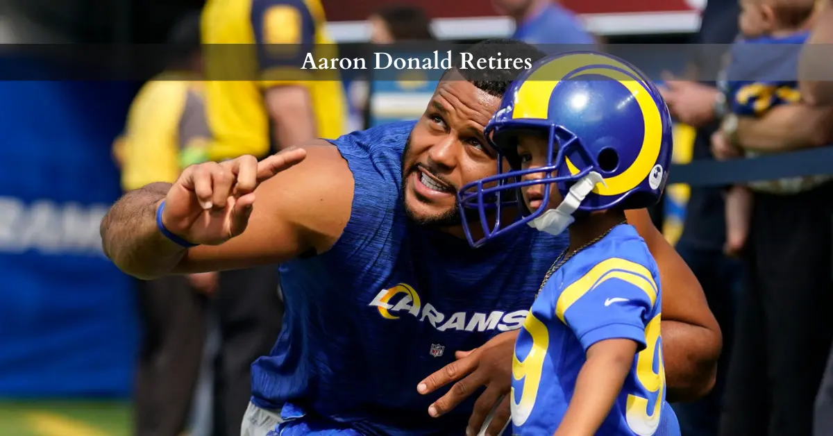 Why Did Aaron Donald Retire